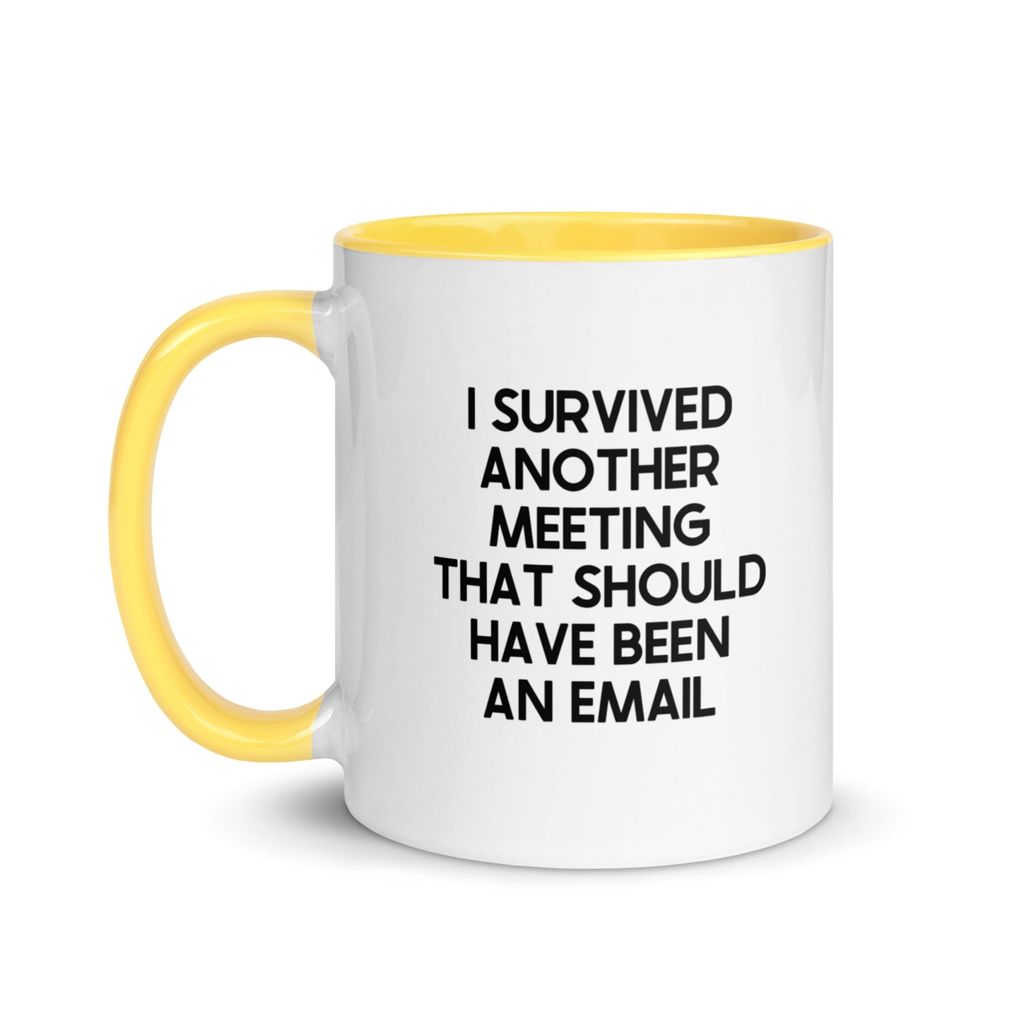 I Survived Another Meeting That Should Have Been An Email Mug