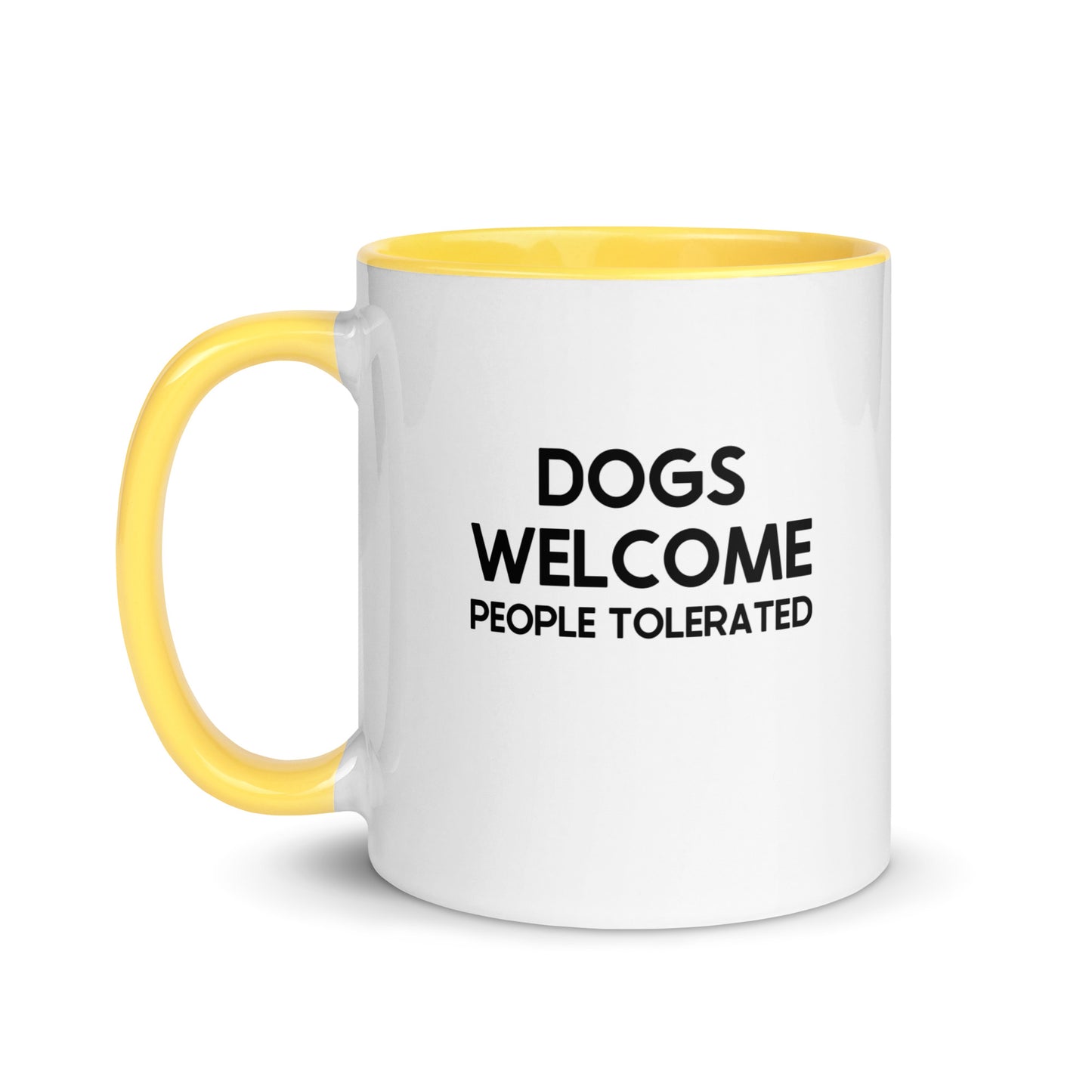 Dogs Welcome Humans Tolerated Mug