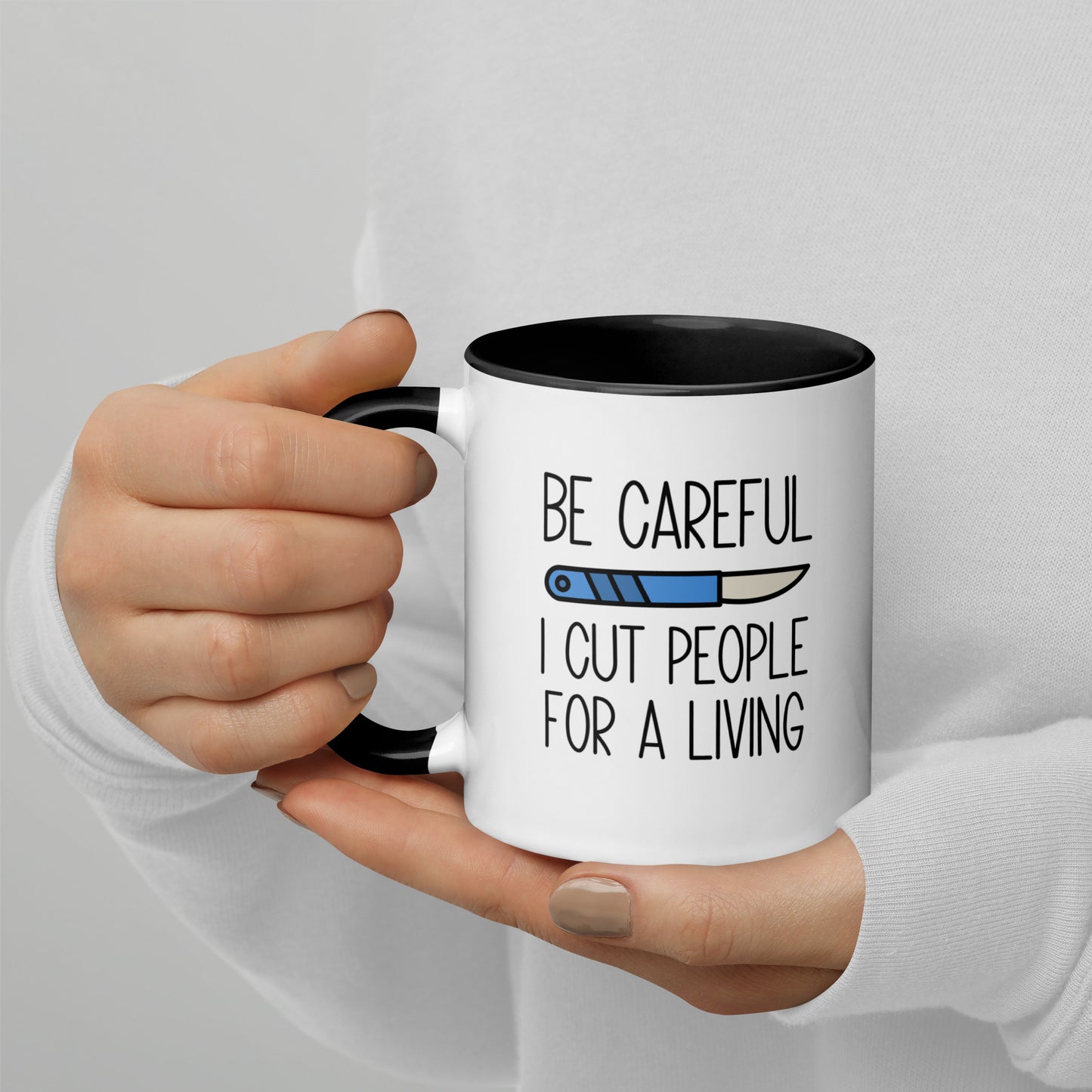 Be Careful I Cut People For A Living Mug