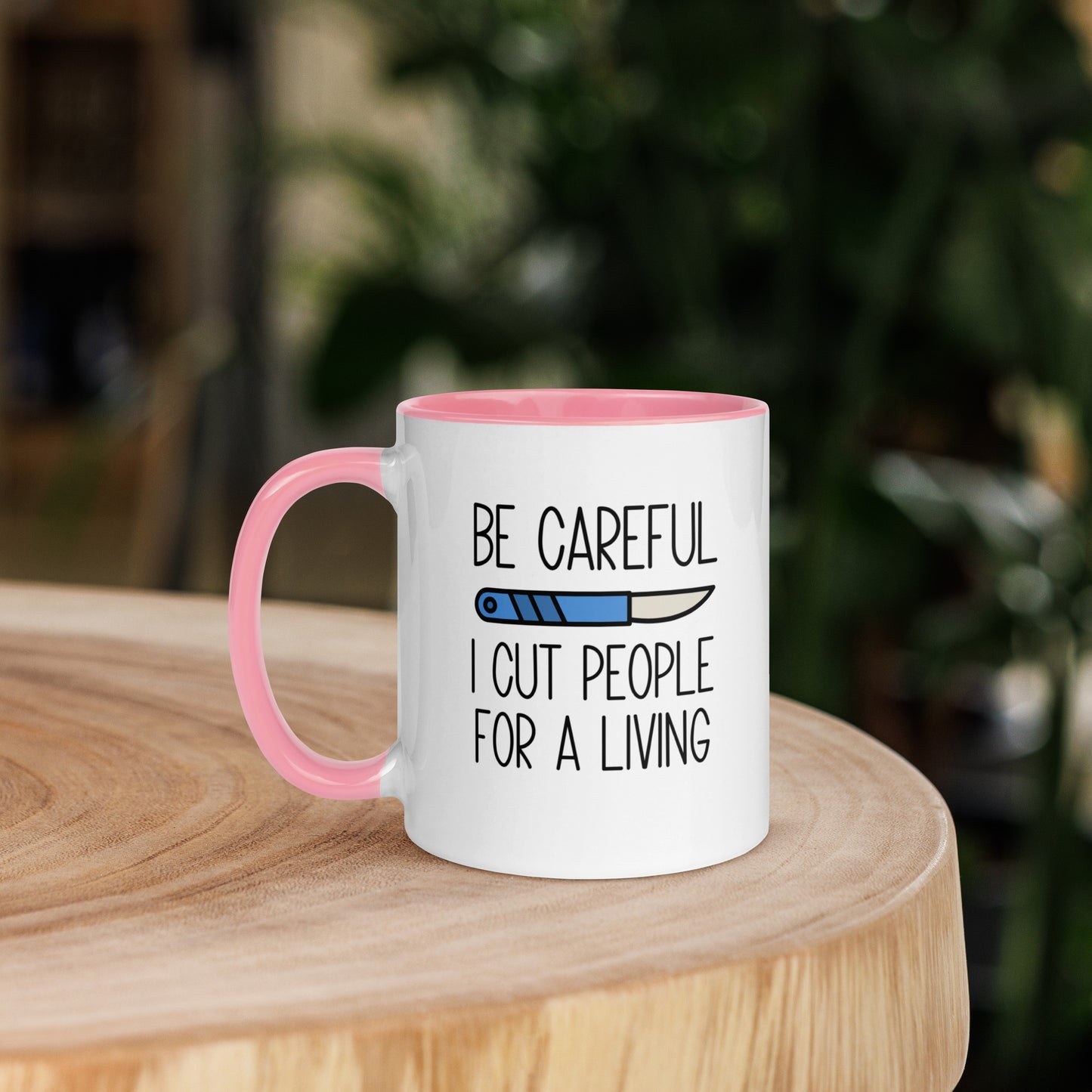 Be Careful I Cut People For A Living Mug