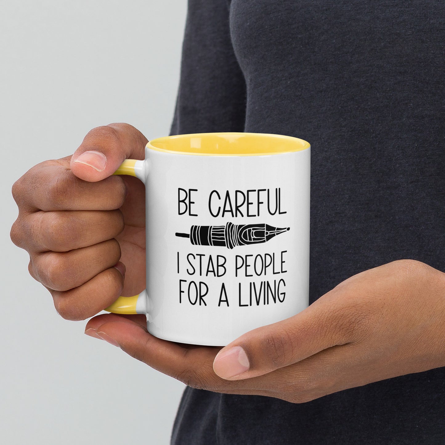 BE CAREFUL I STAB PEOPLE FOR A LIVING Mug