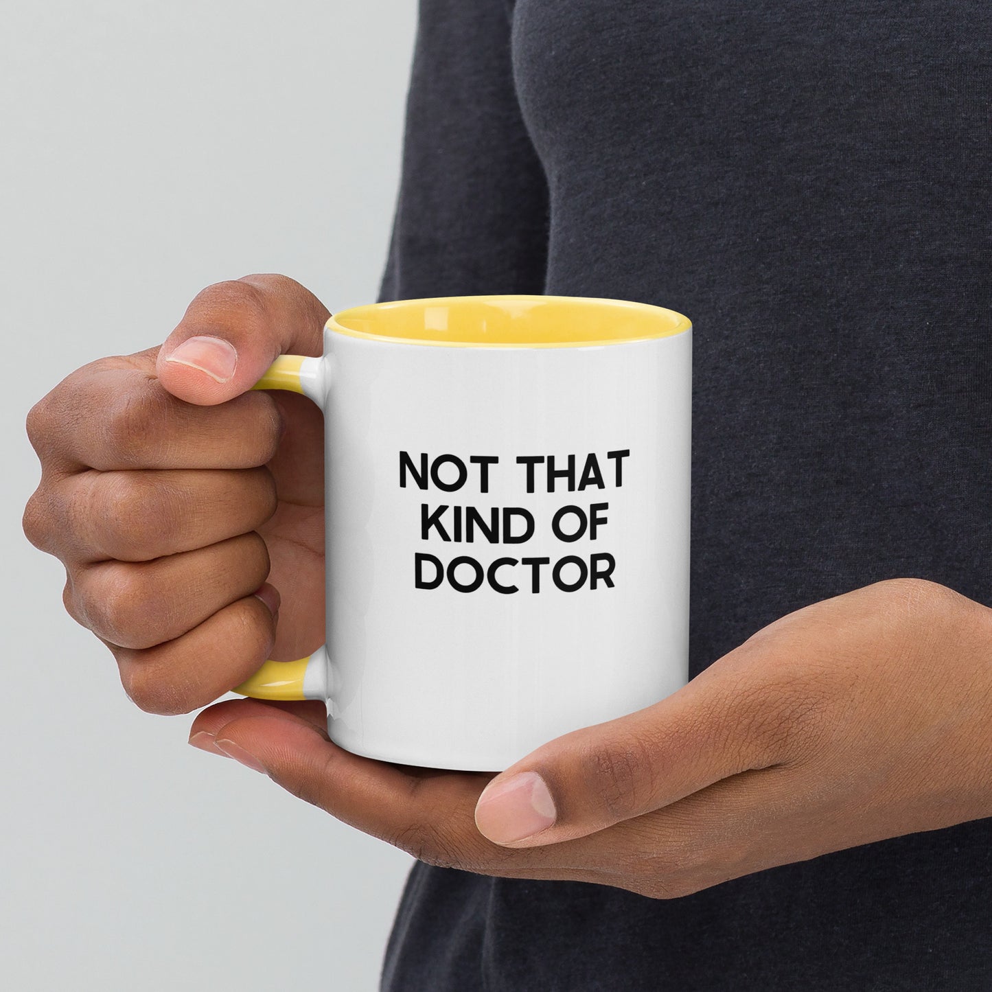 Not That Kind Of Doctor Funny PhD Mug