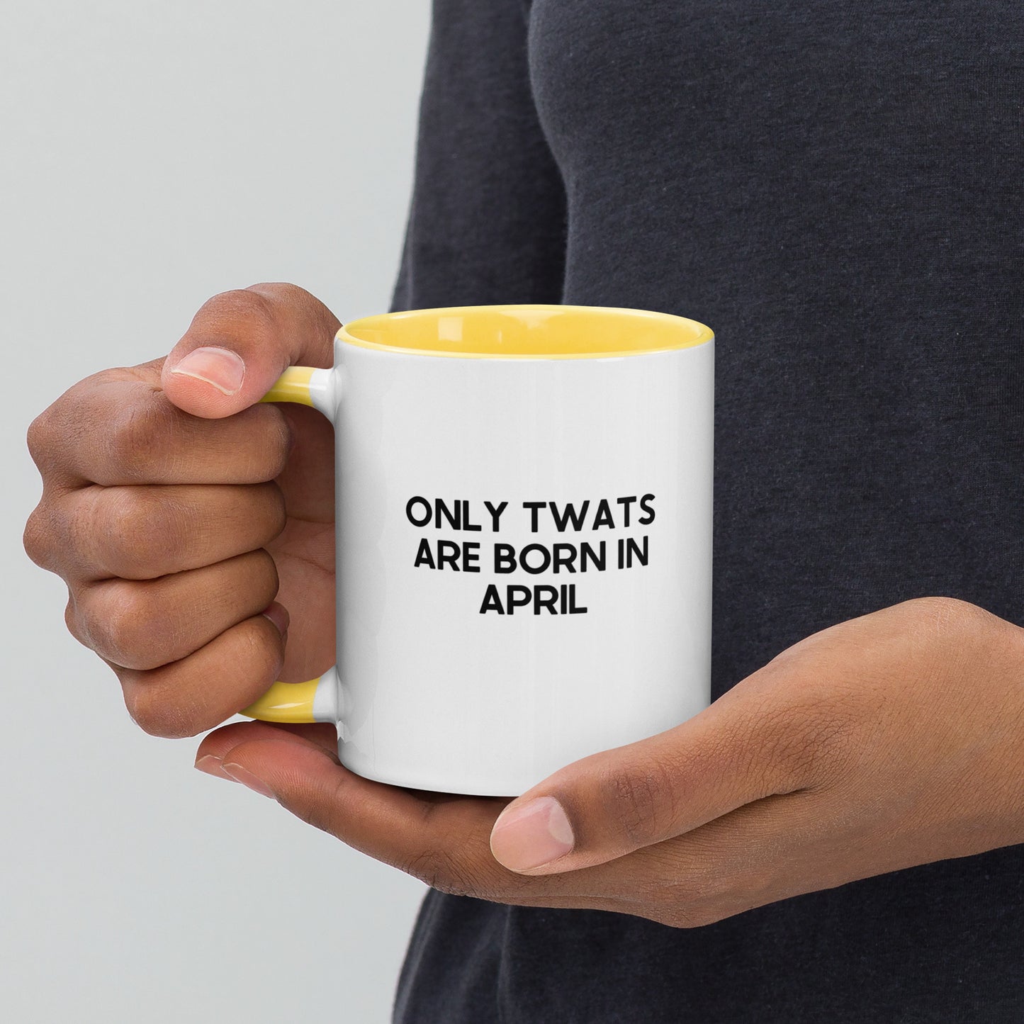 Only Twats Are Born In April Mug