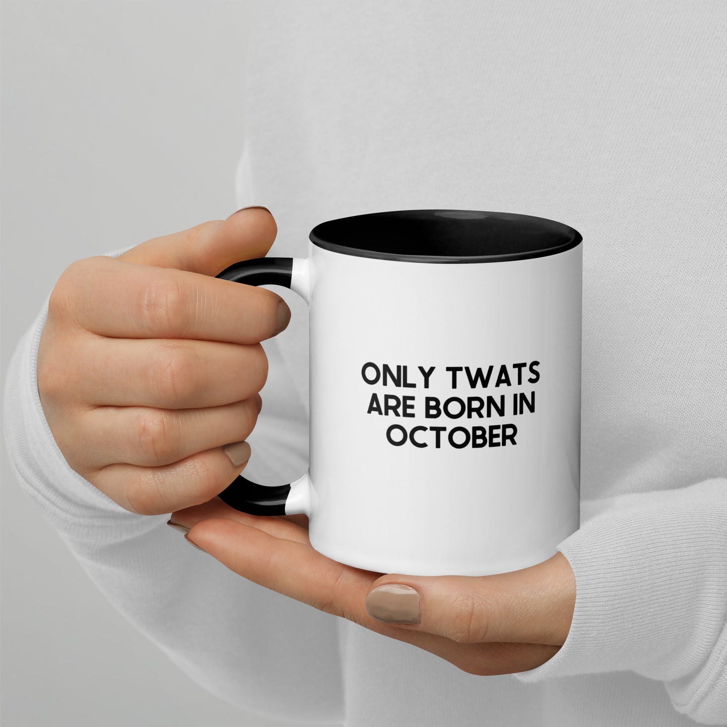 Only Twats Are Born In October Mug