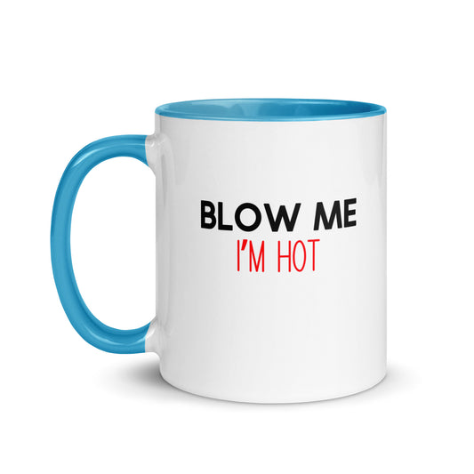 Blow Me I'm Hot Mug