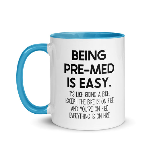 Being Pre-Med Is Easy Mug