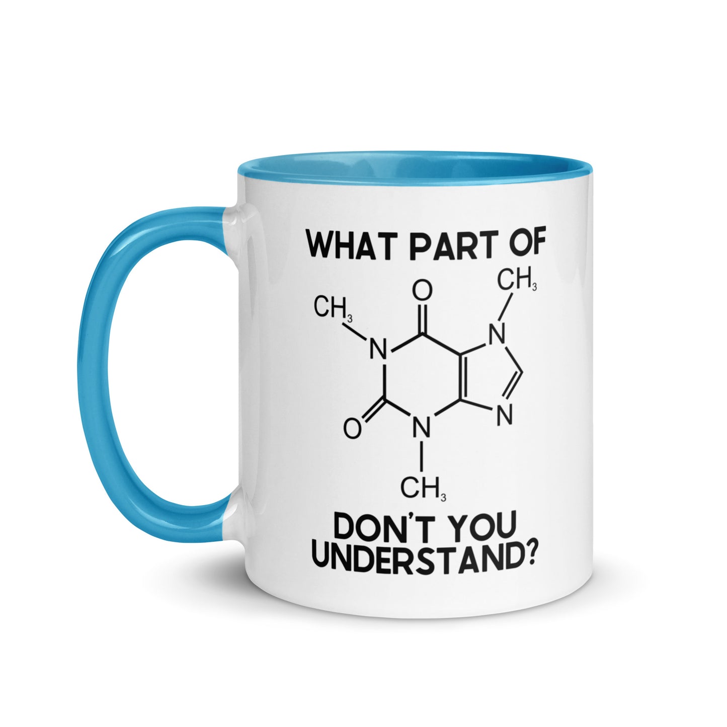 What Part Of Chemistry Don't You Understand Mug