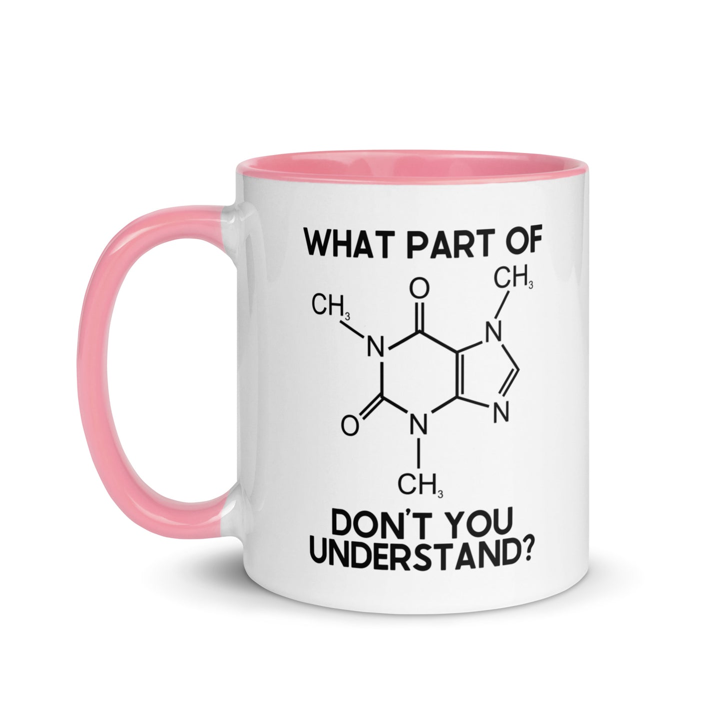 What Part Of Chemistry Don't You Understand Mug