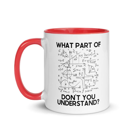 What Part Of Mathematics Don't You Understand Mug