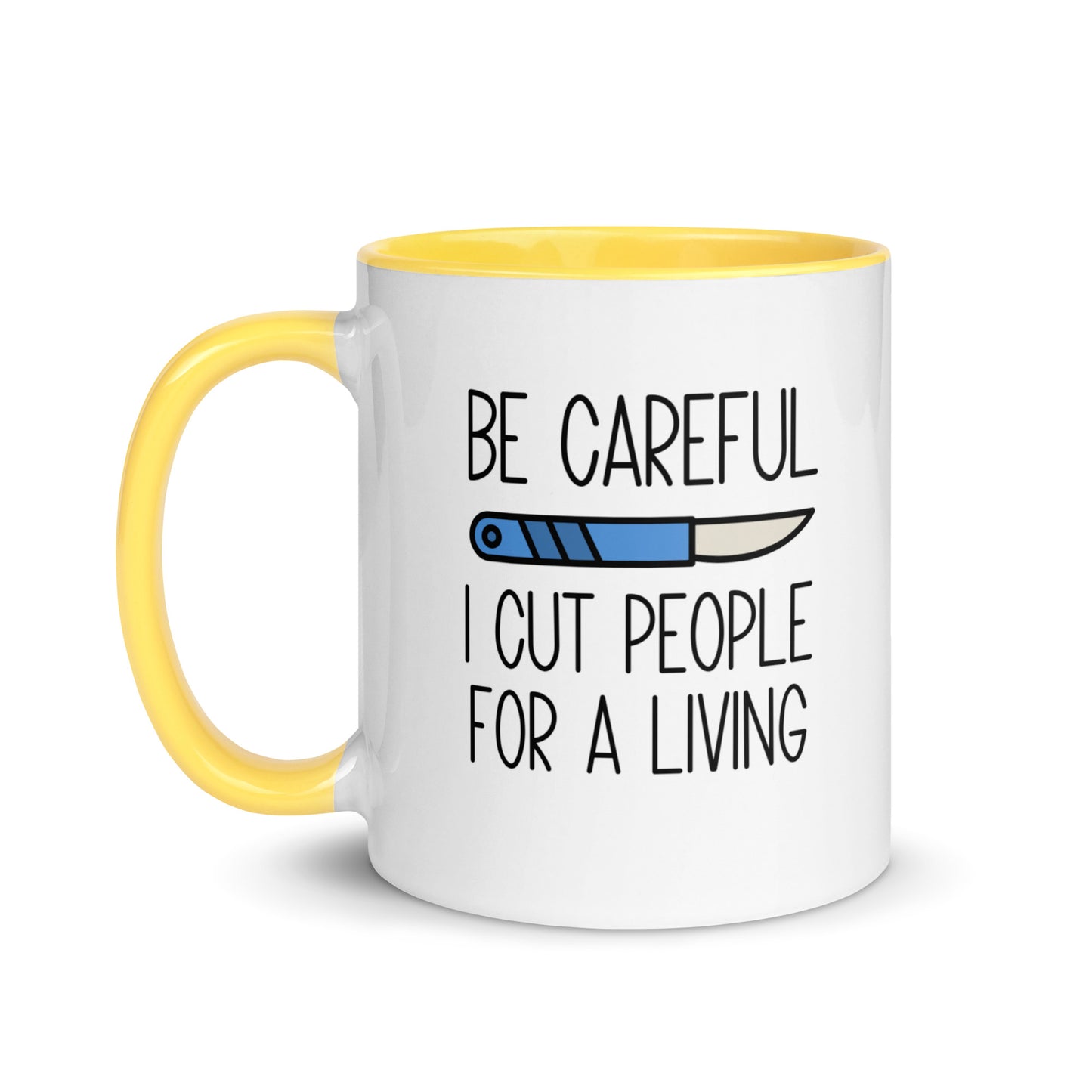 Be Careful I Cut People For A Living Mug