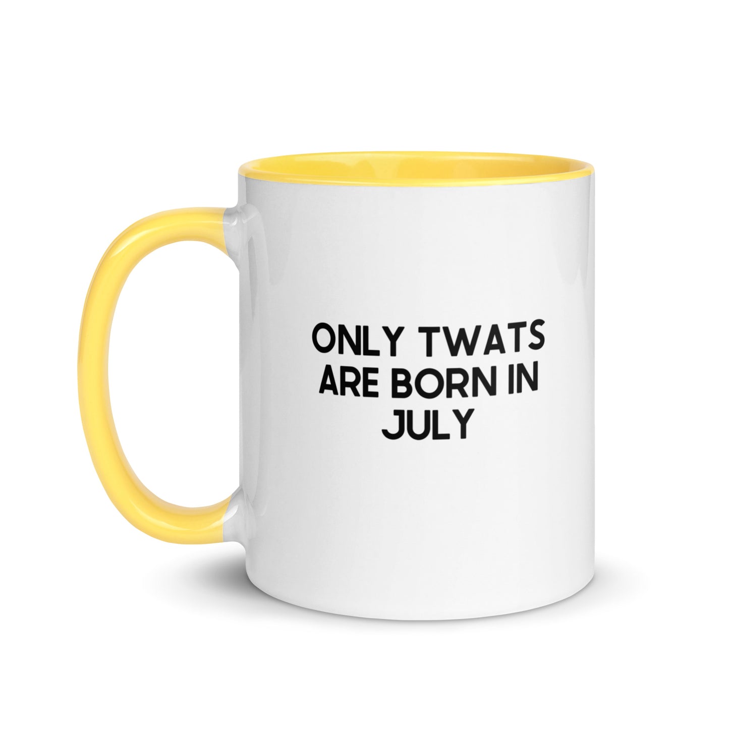 Only Twats Are Born In July Mug