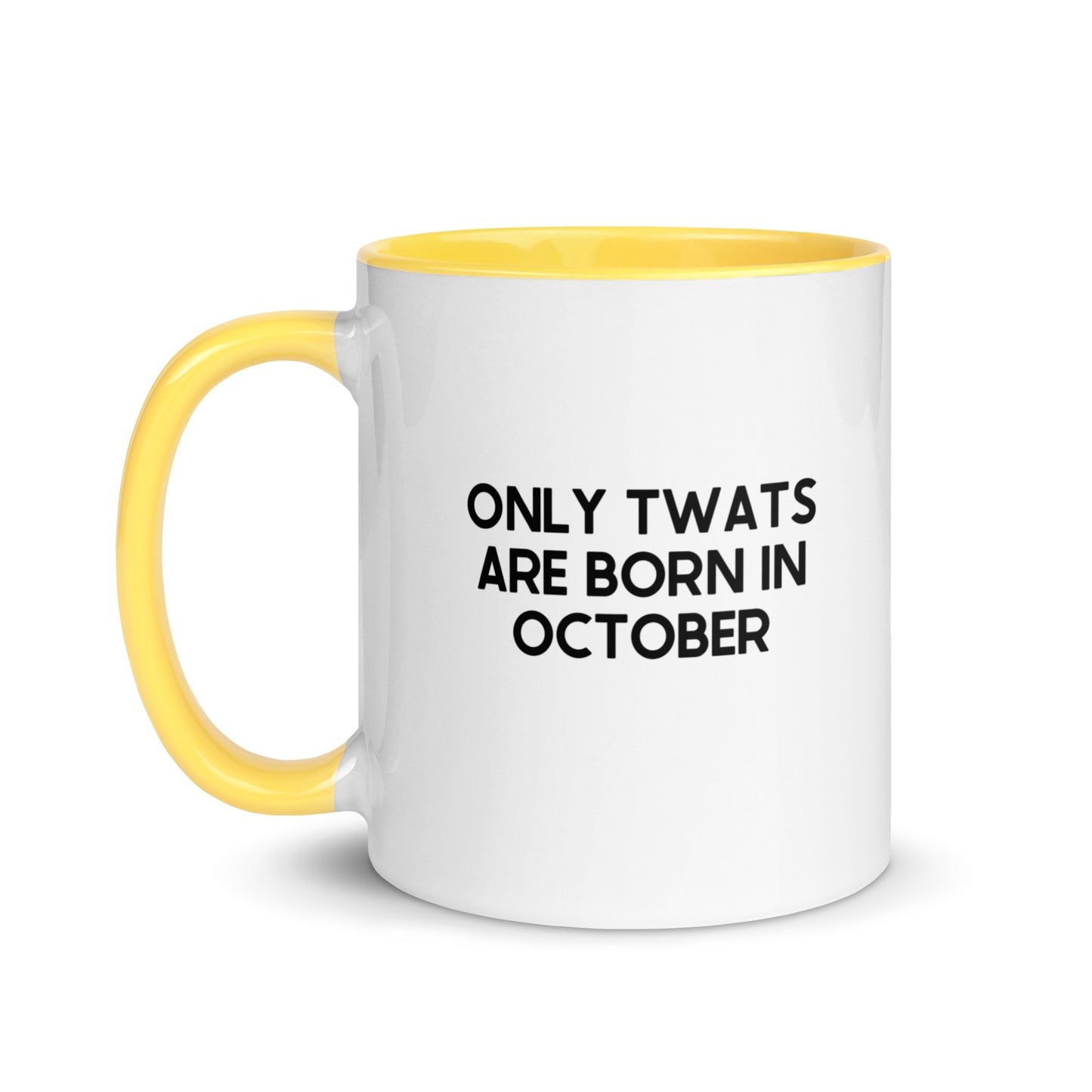 Only Twats Are Born In October Mug