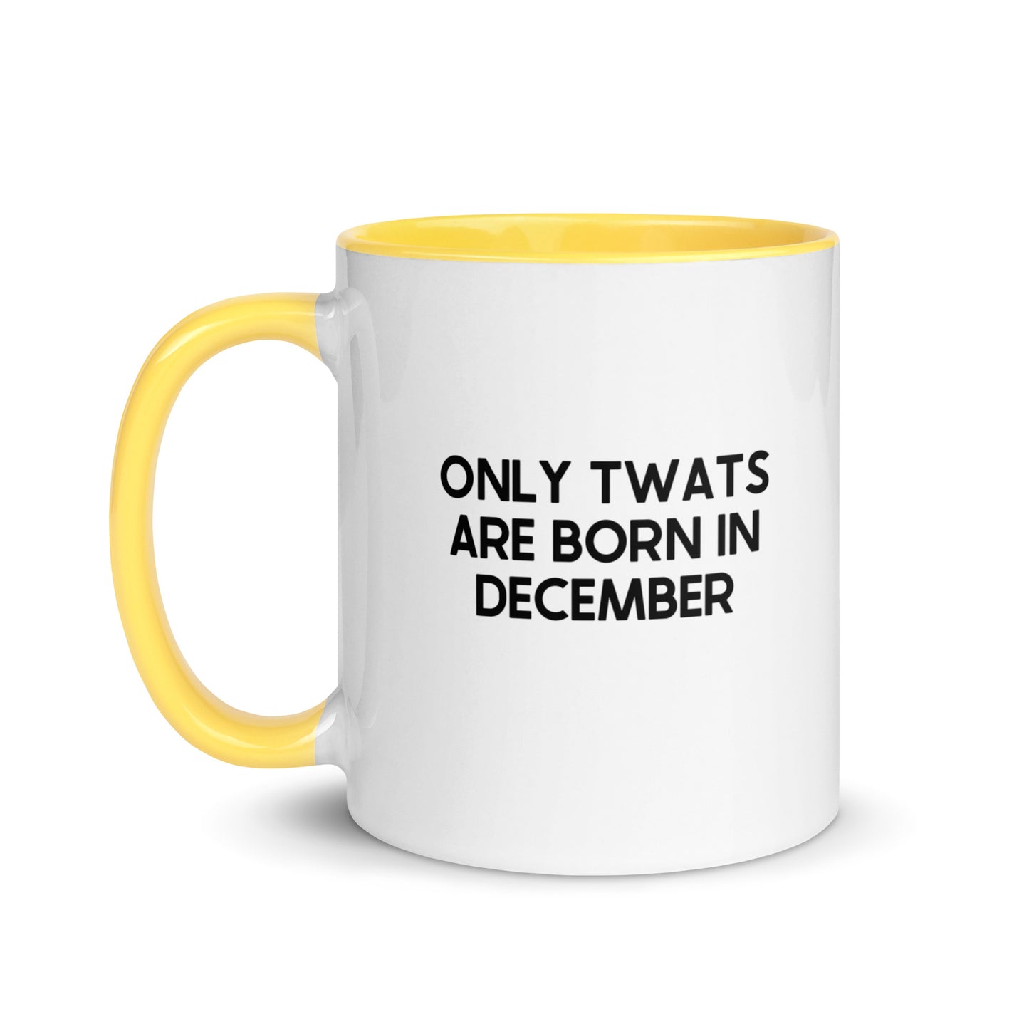 Only Twats Are Born In December Mug