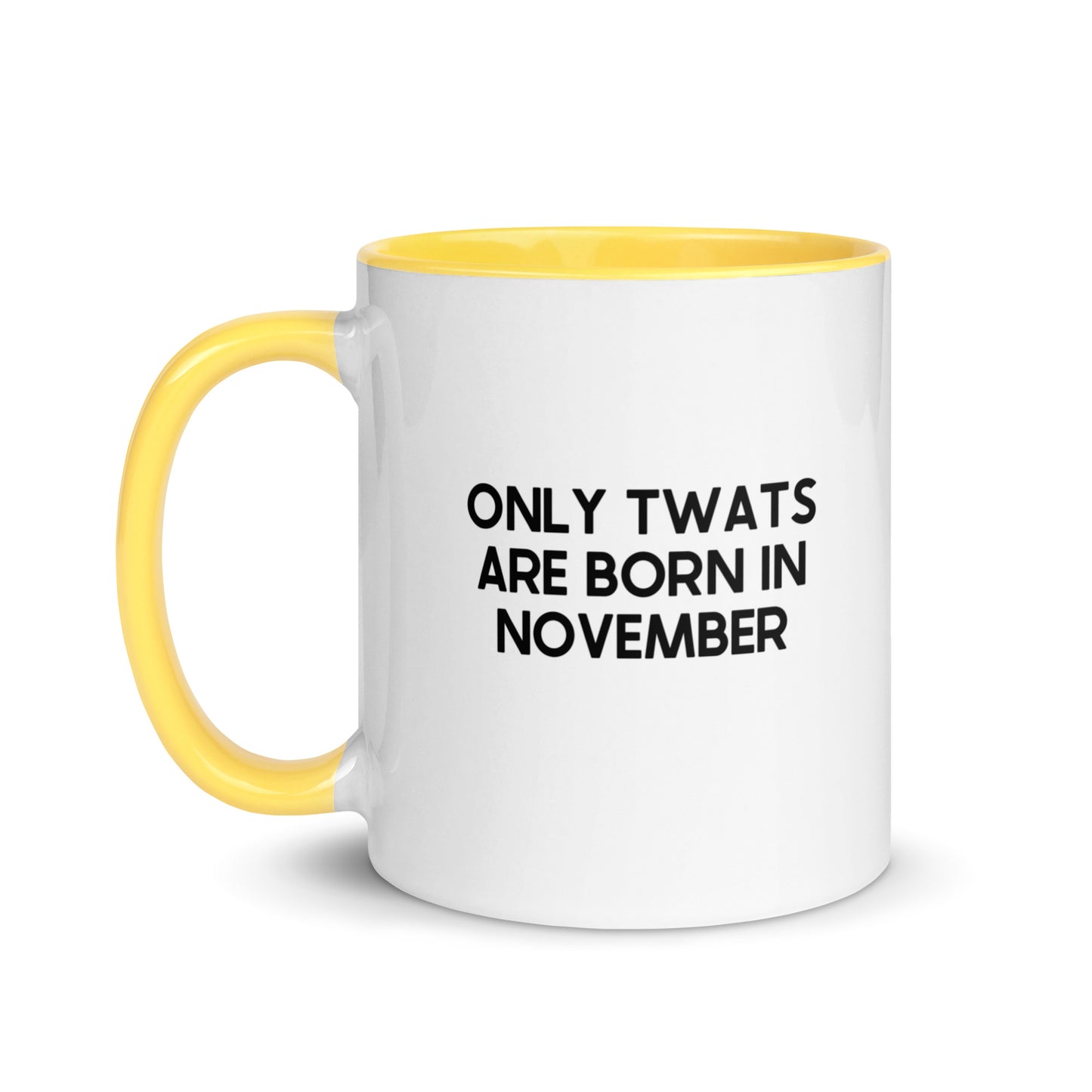 Only Twats Are Born In November Mug